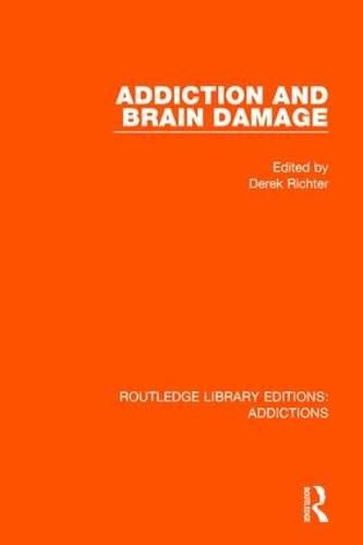 Cover image for Addiction and Brain Damage