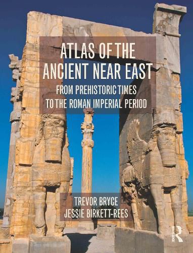 Cover image for Atlas of the Ancient Near East: From Prehistoric Times to the Roman Imperial Period