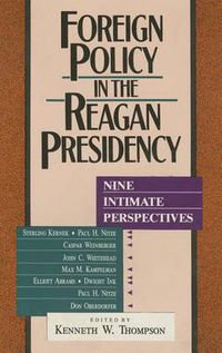 Cover image for Foreign Policy in the Reagan Presidency: Nine Intimate Perspectives