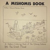 Cover image for A Mishomis Book, A History-Coloring Book of the Ojibway Indians: Book 5: The Great Flood