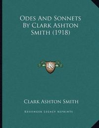 Cover image for Odes and Sonnets by Clark Ashton Smith (1918)