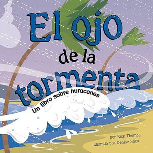 El Ojo de la Tormenta: Un Libro Sobre Huracanes