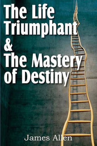 Cover image for The Life Triumphant & The Mastery of Destiny