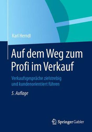 Cover image for Auf dem Weg zum Profi im Verkauf: Verkaufsgesprache zielstrebig und kundenorientiert fuhren