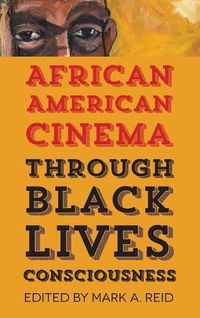 Cover image for African American Cinema through Black Lives Consciousness