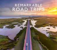Cover image for Remarkable Road Trips