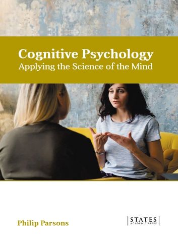 Cover image for Cognitive Psychology: Applying the Science of the Mind