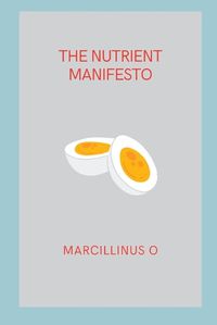 Cover image for The Nutrient Manifesto