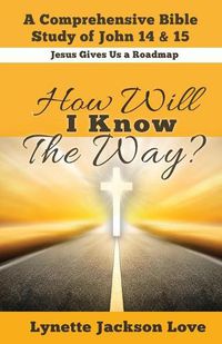 Cover image for How Will I Know the Way