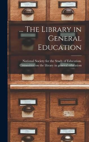 Cover image for ... The Library in General Education