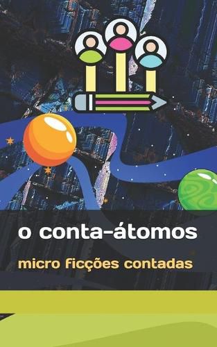 Cover image for O Conta-Atomos: micro ficcoes contadas