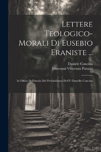Cover image for Lettere Teologico-morali Di Eusebio Eraniste ...