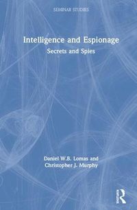 Cover image for Intelligence and Espionage: Secrets and Spies