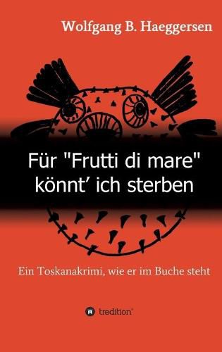 Cover image for Fur  Frutti di mare  koennt' ich sterben: Ein Toskanakrimi, wie er im Buche steht