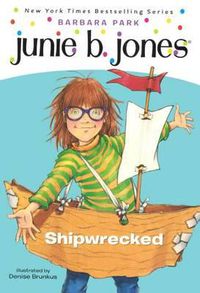 Cover image for Junie B., First Grader: Shipwrecked