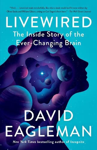 Cover image for Livewired: The Inside Story of the Ever-Changing Brain