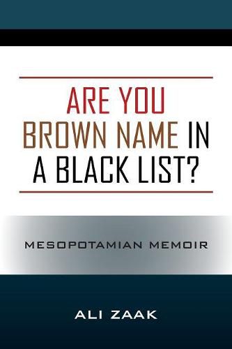 Cover image for Are You Brown Name in a Black List? Mesopotamian Memoir