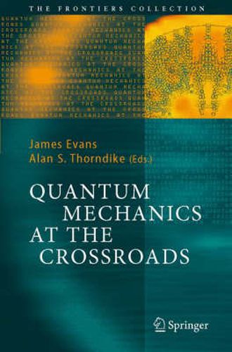 Cover image for Quantum Mechanics at the Crossroads: New Perspectives from History, Philosophy and Physics