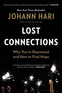 Cover image for Lost Connections: Why You're Depressed and How to Find Hope