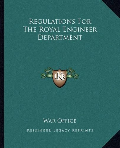 Regulations for the Royal Engineer Department