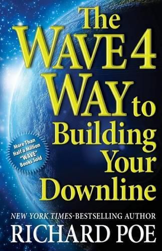 Cover image for The WAVE 4 Way to Building Your Downline