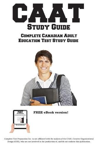 Cover image for CAAT Study Guide: Complete Canadian Adult Education Test Study Guide and Practice Test Questions