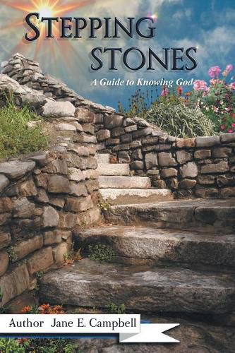 Stepping Stones: A Guide to Knowing God