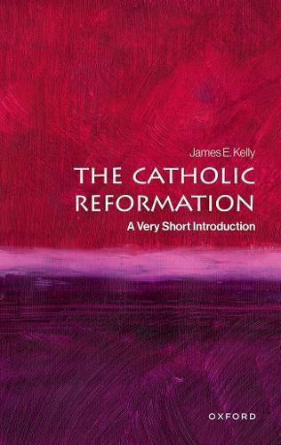 The Catholic Reformation: A Very Short Introduction