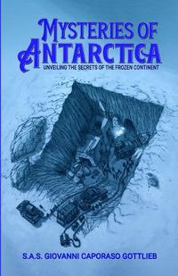 Cover image for Mysteries of Antarctica