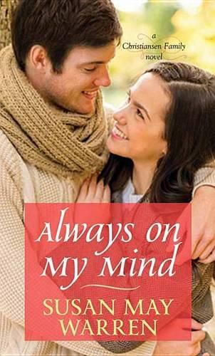 Cover image for Always on My Mind: A Christiansen Family Novel