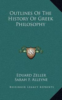 Cover image for Outlines of the History of Greek Philosophy