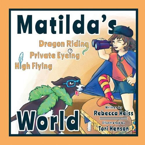 Cover image for Matilda's Dragon Riding, Private Eyeing, High Flying World