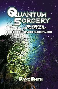 Cover image for Quantum Sorcery: The Science of Chaos Magic 3rd Edition