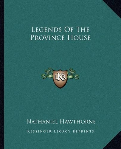 Cover image for Legends of the Province House