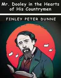 Cover image for Mr. Dooley in the Hearts of His Countrymen