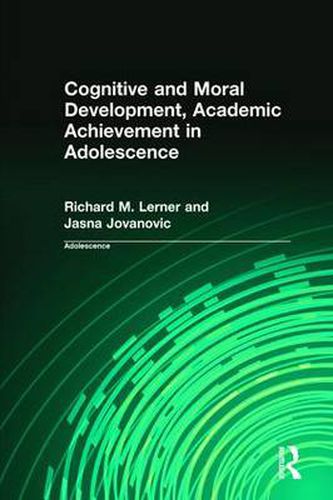 Cover image for Cognitive and Moral Development, Academic Achievement in Adolescence