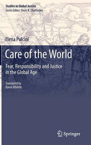 Cover image for Care of the World: Fear, Responsibility and Justice in the Global Age