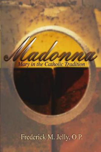 Cover image for Madonna: Mary in the Catholic Tradition