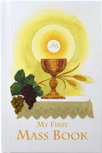 Cover image for First Mass Book: An Easy Way of Participating at Mass for Boys and Girls