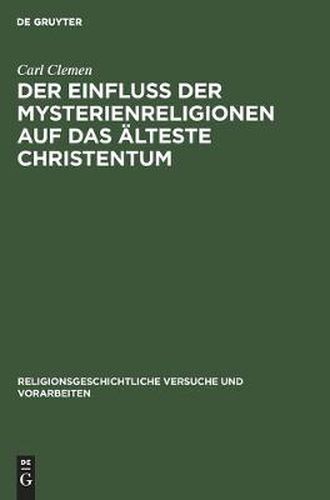 Der Einfluss Der Mysterienreligionen Auf Das AElteste Christentum