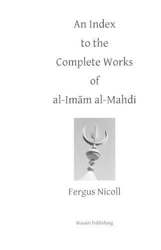 Cover image for An Index to the Complete Works of Imam al-Mahdi