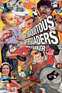 Cover image for The Ubiquitous Persuaders