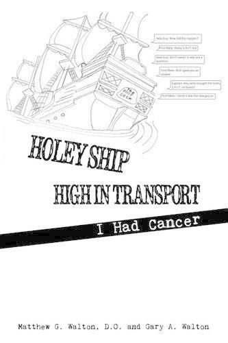 Cover image for Holey Ship High in Transport: I Had Cancer