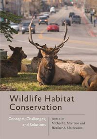 Cover image for Wildlife Habitat Conservation: Concepts, Challenges, and Solutions