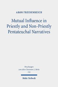 Cover image for Mutual Influence in Priestly and Non-Priestly Pentateuchal Narratives