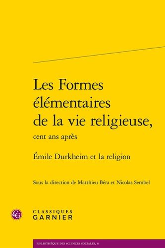 Cover image for Les Formes Elementaires de la Vie Religieuse,: Emile Durkheim Et La Religion