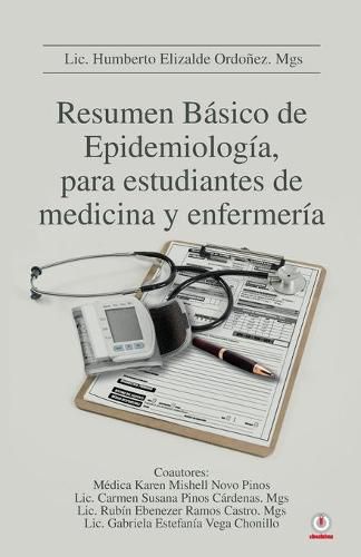 Cover image for Resumen Basico de Epidemiologia, para estudiantes de medicina y enfermeria