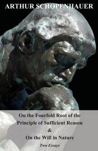 Cover image for On the Fourfold Root of the Principle of Sufficient Reason, and on the Will in Nature - Two Essays