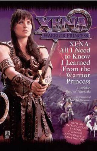 Cover image for Xena: All I Need to Know I Learned from the Warrior Princess