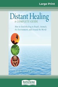 Cover image for Distant Healing: A Complete Guide (16pt Large Print Edition)